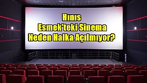 Hınıs Esmek'teki Sinema Neden Halka Açılmıyor?