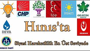 Hınıs'ta Siyasi Hareketlilik En Üst Seviyede