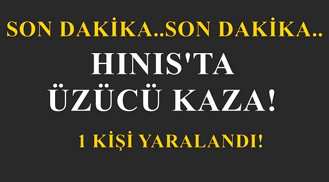 Hınıs'ta Üzücü Kaza!!